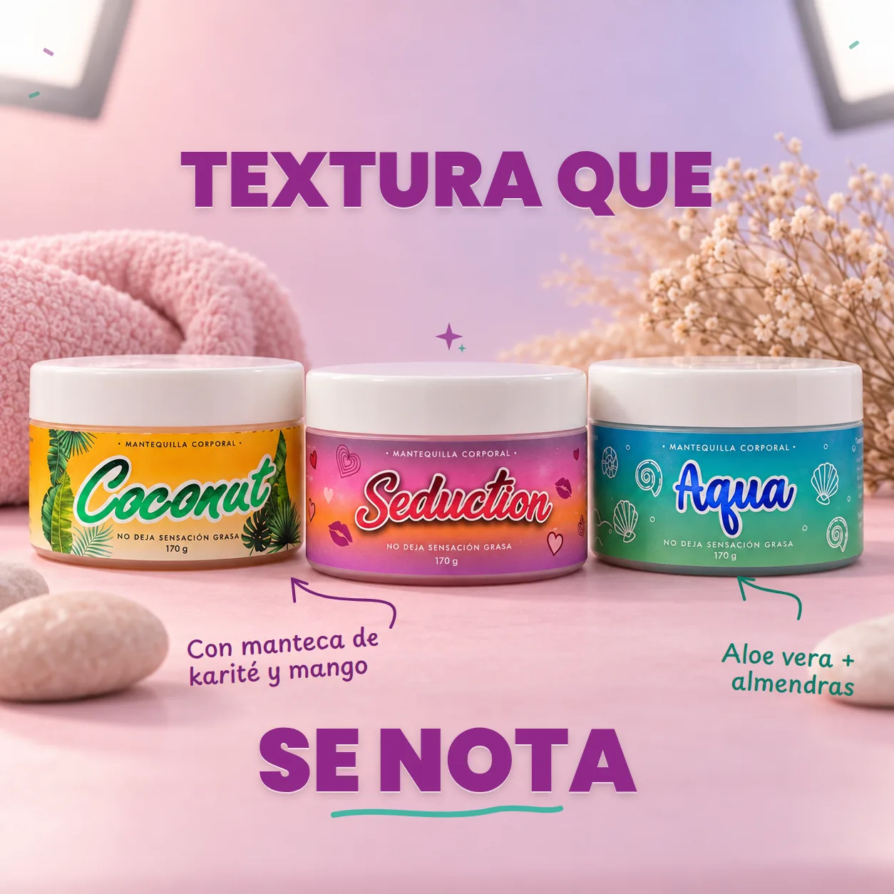 Mantequillas corporales Coconut, Seduction y Aqua, con el título Textura que se nota